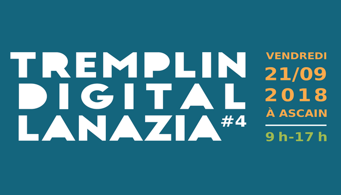 On sera présent au Tremplin Digital Lanazia #4 organisé par la CCI de Bayonne